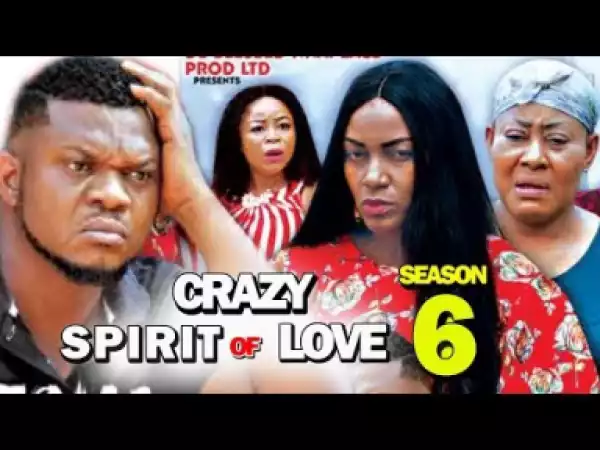 Crazy Spirit Of Love Season 6 - 2019
